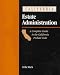 California Estate Administration: Guide for the California Paralegal