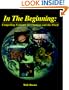 In the Beginning: Compelling Evidence for Creation and the Flood