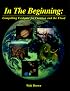 In the Beginning: Compelling Evidence for Creation and the Flood