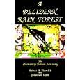 A Belizean Rain Forest: The Community Baboon Sanctuary by Robert H. Horwich and John Lyon