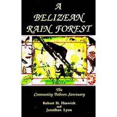 A Belizean Rain Forest: The Community Baboon Sanctuary