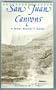 San Juan canyons: A river runner's guide and natural history of San Juan River canyons