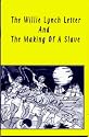 The Willie Lynch Letter and the Making of a Slave