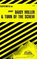James' Daisy Miller & Turn of the Screw (Cliffs Notes)