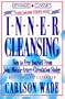 Inner Cleansing: How to Free Yourself from Joint Muscle Artery Circulation Sludge