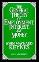 The General Theory of Employment, Interest, and Money (Great Minds Series)