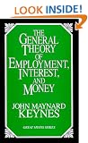 The General Theory of Employment, Interest and Money (Great Minds Series)