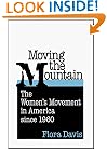 Moving the Mountain: The Women's Movement in America since 1960