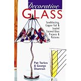 Decorative Glass: Techniques * Projects * Patterns & Designs
