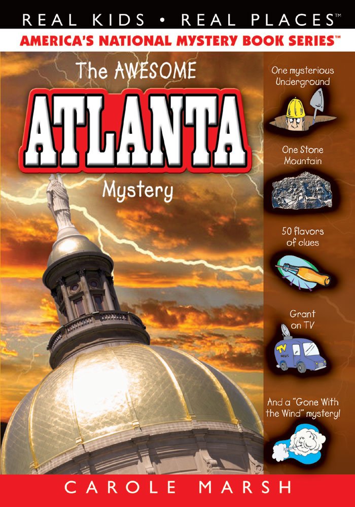 The AWESOME Atlanta Mystery (Real Kids! Real Places!): Carole ...