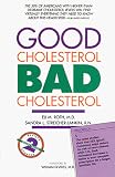 Good Cholesterol, Bad Cholesterol: Revised and Updated 2nd Edition