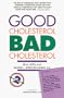 Good Cholesterol, Bad Cholesterol: Revised and Updated 2nd Edition