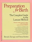 Preparation for Birth: The Complete Guide to the Lamaze Method