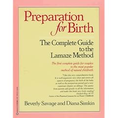 Preparation for Birth: The Complete Guide to the Lamaze Method