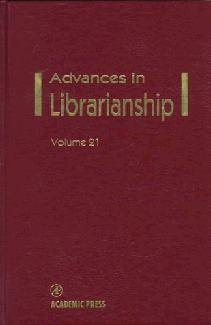 Advances in Librarianship: Vol. 21 (Advances in Librarianship)