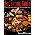 All on the Grill: 170 Recipes for the Complete Meal, from Savory Starters to Delectable Desserts