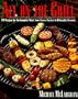 All on the  Grill, 170 Recipes for the Complete Meal