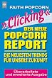 'Clicking', Der neue Popcorn-Report