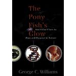 The Pony Fish's Glow: And Other Clues to Plan and Purpose in Nature book cover