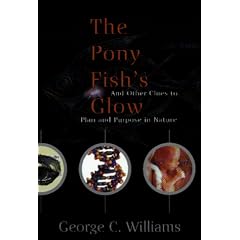 The Pony Fish's Glow: And Other Clues To Plan And Purpose In Nature