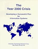 Review Computer Technology Research Corporation  / The Year 2000 Crisis: Developing a Successful Plan for Information Systems