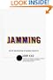 Jamming: The Art and Discipline of Business Creativity
