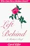 LEFT BEHIND: A Mother's Grief