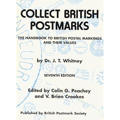 Collect British Postmarks: Handbook to British Postal Markings and Their Values