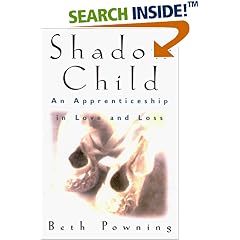 Shadow Child: An Apprenticeship in Love and Loss