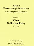 Produkt-Bild: Kleine &Uuml;bersetzungs-Bibliothek, Nr.61, Gallischer Krieg: Buch 1
