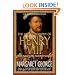 The Autobiography of Henry VIII: With Notes by His Fool, Will Somers