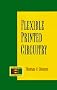 Flexible Printed Circuitry (Electronic Packaging and Interconnection)