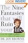The Nine Fantasies That Will Ruin Your Life (and the Eight Realities That Will Save You