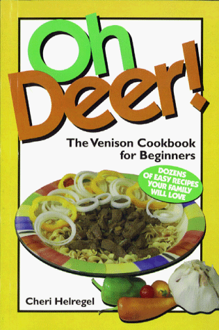 oh deer the venison cookbook for beginners