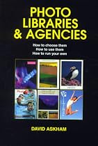 Photo Libraries & Agencies: How to Choose Them. How to Use Them. How to Run Your Own