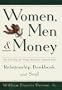 Women, Men, and Money: The Four Keys for Using Money to Nourish Your Relationship, Bankbook, and Soul