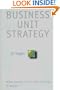 CBI Series in Practical Strategy, Business Unit Strategy (Wiley Series in Practical Strategy)
