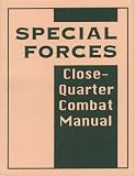Special Forces Close-Quarter Combat Manual