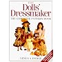 The Doll's Dressmaker: The Complete Pattern Book