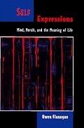 Self Expressions: Mind, Morals, and the Meaning of Life (Philosophy of Mind Series)
