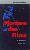 Pioniere des Films: Vom Stummfilm bis Hollywood - Kevin Brownlow