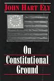 On Constitutional Ground