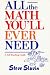 Books : All the Math You'll Ever Need: A Self-Teaching Guide
