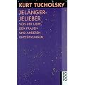 Jel�ngerjelieber: Von der Liebe, den Frauen und anderen Entz�ckungen