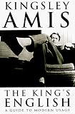 The King's English: A Guide to Modern Usage