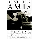 Click here to buy The King's English: A Guide to Modern Usage by  Kingsley Amis.