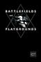 Battlefields and Playgrounds