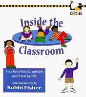 Inside the Classroom: Teaching Kindergarten and First Grade (Bee Line Books)