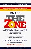 The Zone : A Dietary Road Map to Lose Weight Permanently : Reset Your Genetic Code : Prevent Disease : Achieve Maximum Physical Performance