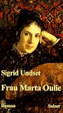 Frau Marta Oulie - Roman - Sigrid Undset